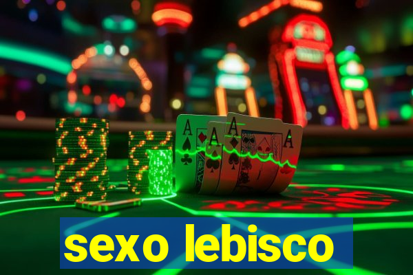 sexo lebisco